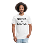 Real Talk is Faith Talk Black Lettering - white