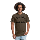 Real Talk is Faith Talk Black Lettering - heather espresso