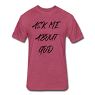Ask Me About God - heather burgundy