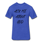 Ask Me About God - heather royal