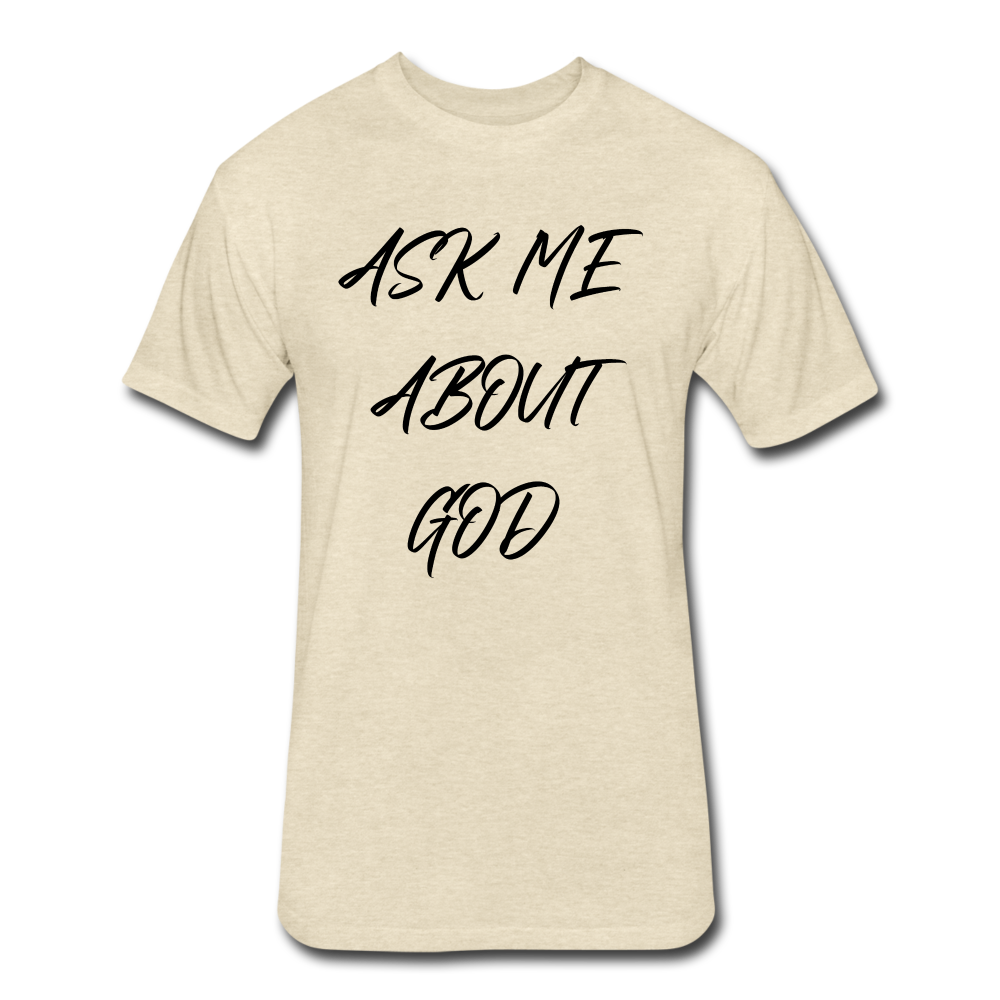 Ask Me About God - heather cream