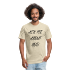 Ask Me About God - heather cream